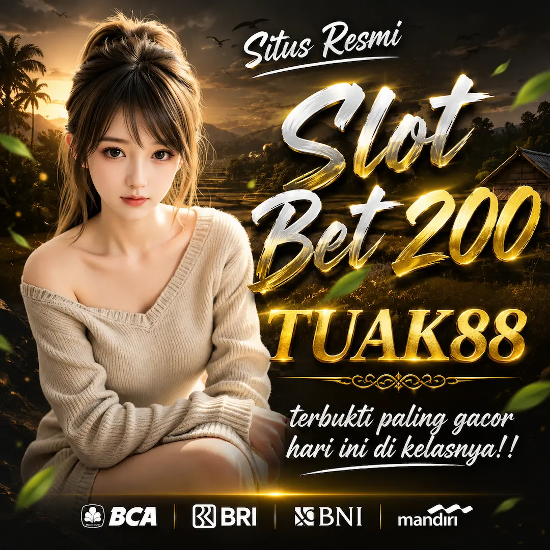 TUAK88 ® Kawasan Hoki Situs Slot Resmi Bet 200 Gacor Hari Ini